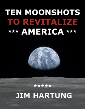 Ten Moonshots to Revitalize America